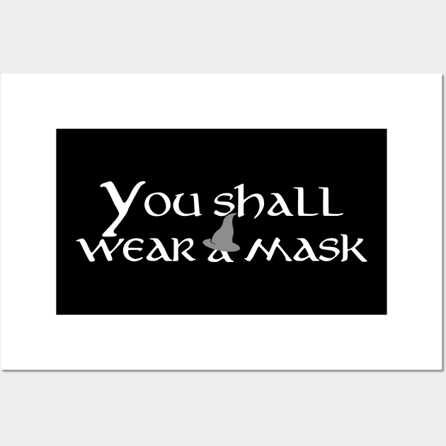 You shall wear a mask Wall Art by shippingdragons